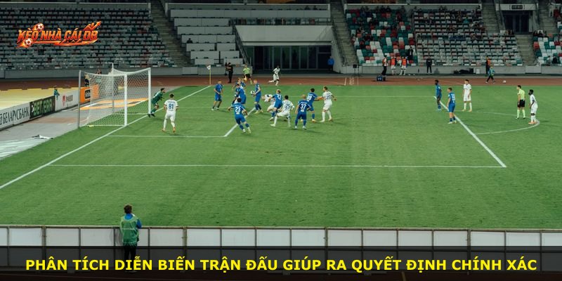 Phân tích diễn biến trận đấu giúp ra quyết định chính xác